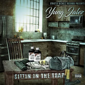 Sittin in the trap by Yung Jalez