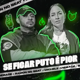 Se Ficar Puto é Pior by Ramon no Beat