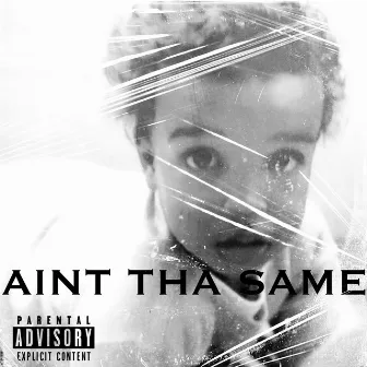 Aint the Same by M A Y