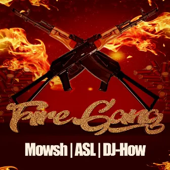 Fire Gang by Mowsh