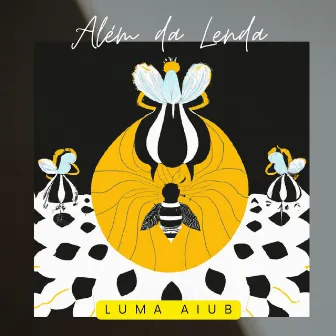 Além da Lenda by Luma Aiub