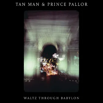 Waltz Through Babylon by Tan Man