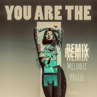 You Are The One (Melodic House Remix) by YayRaven