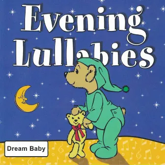 Evening Lullabies by Dream Baby