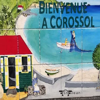 Bienvenue À Corossol by St Jean