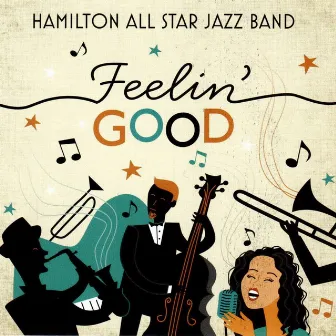 Feelin' Good by Hamilton All Star Jazz Band