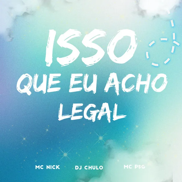 Isso Que eu Acho Legal