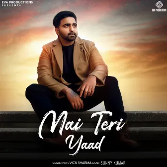 Mai Teri Yaad by Vick Sharma