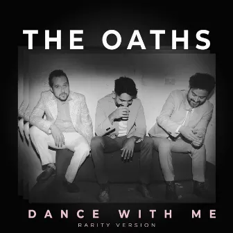 Dance With Me (Rarity Version) [En Vivo] by The Oaths