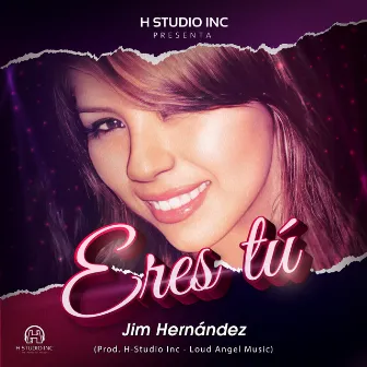 Eres tú by Jim Hernández