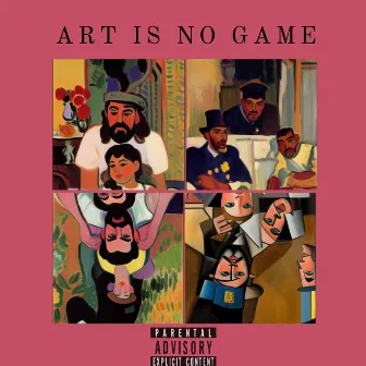 ART IS NO GAME by Dvnthony