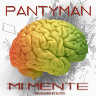 Mi Mente by Panty Man