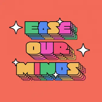 Ease Our Minds by Eric Benny Bloom