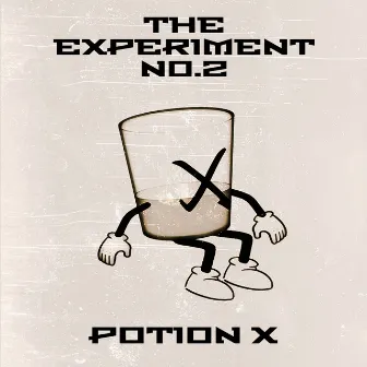 Potion X by The Experiment No.2