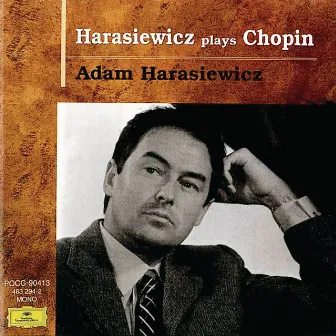 Harasiewicz plays Chopin by Adam Harasiewicz