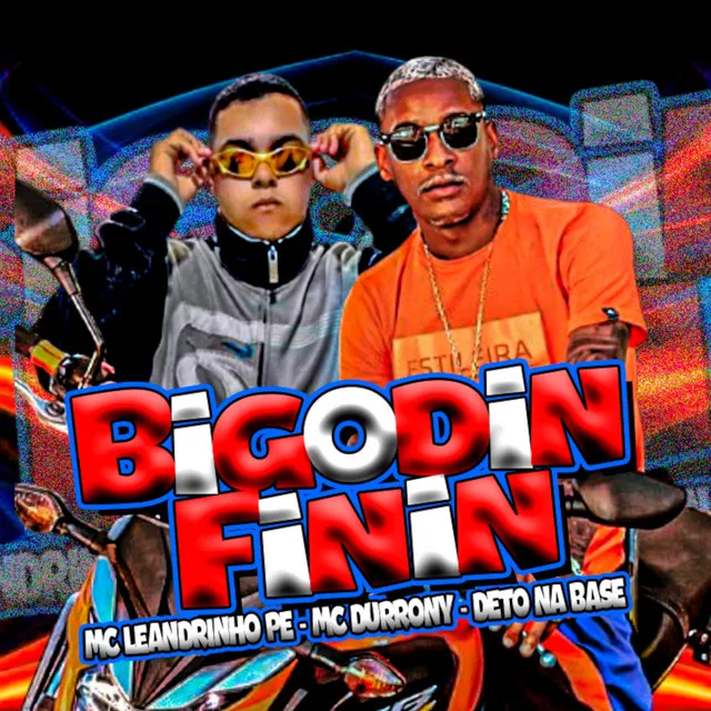 Bigodin Finin (feat. MC Durrony)