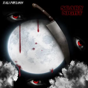 Scary Night by Kali Paylinn