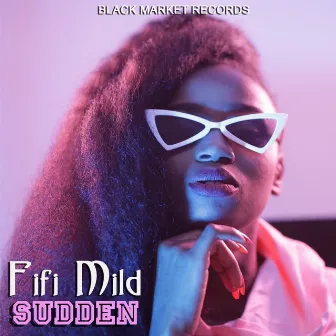 Sudden by FiFi Mild