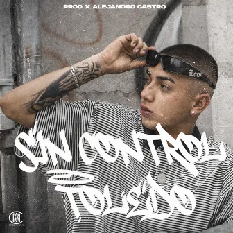 Sin Control Toledo by Txlxdx