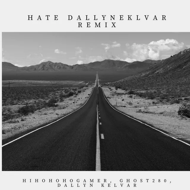 Hate (Dallyn Kelvar Remix)