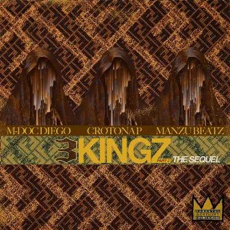 3KINGZ Pt. 2 The Sequel by Crotona P