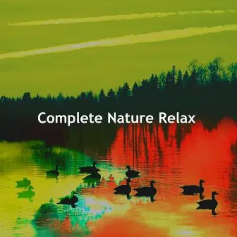 Complete Nature Relax by Actors of Nature