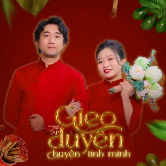 Gieo Duyên Chuyện Tình Mình by TAP