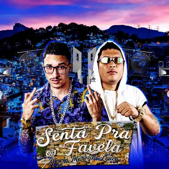 Senta pra os Favela (Remix) by MC Louco