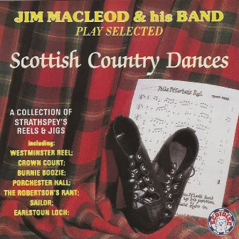 Jim Macleod & His Band Play Selected Scottish Country Dances by Jim MacLeod & His Band