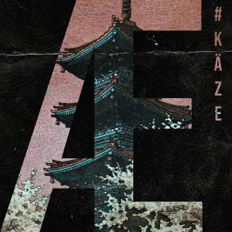 Käze by Sköne