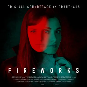 Fireworks (Original Motion Picture Soundtrack) by Drahthaus