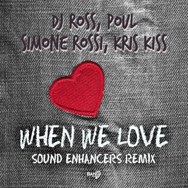 When We Love - Sound Enhancers Remix