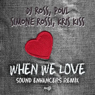 When We Love (Sound Enhancers Remix) by Simone Rossi