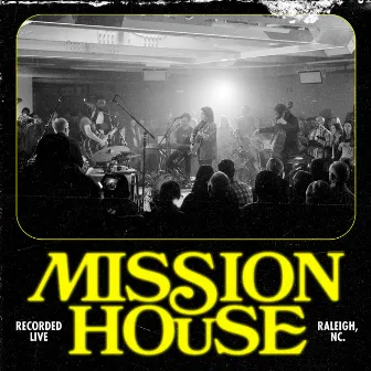 Live From Raleigh by Mission House