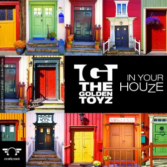 In Your Houze by The Golden Toyz