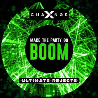 Make The Party Go Boom by X-Change