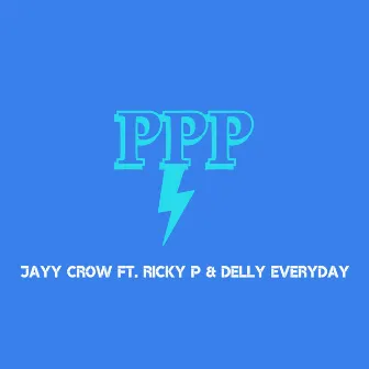 PPP by Jayy Crow