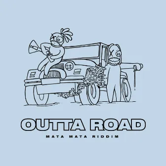 OUTTA ROAD (Mata Mata Riddim) by Papa Fral