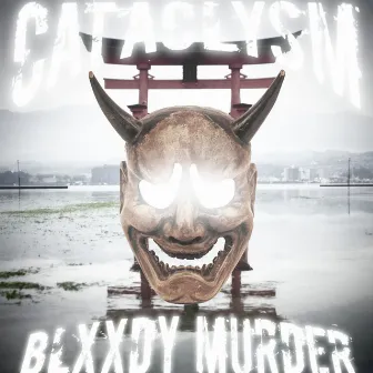 CATACLYSM by BLXXDY MURDER