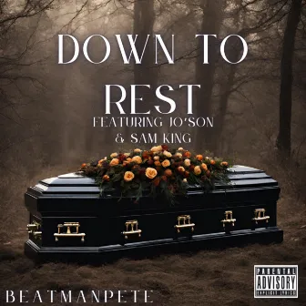 Down to Rest by Beatmanpete