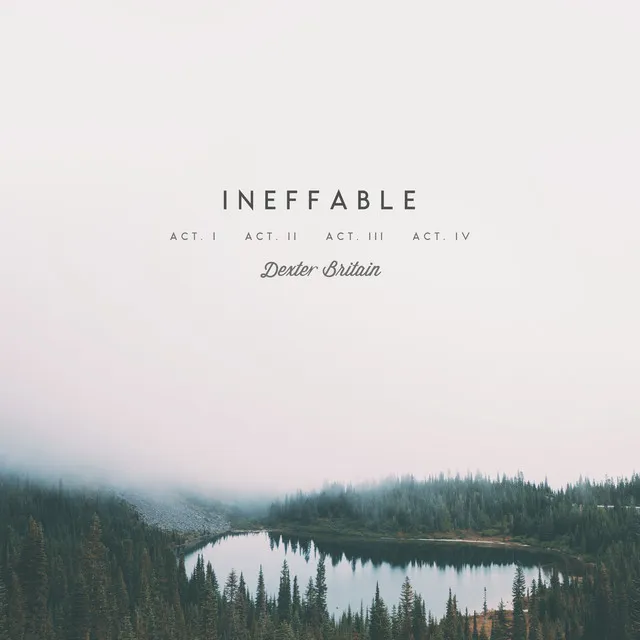 Ineffable Act IV