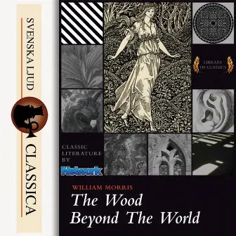 The Wood Beyond the World (Unabridged) by William Morris