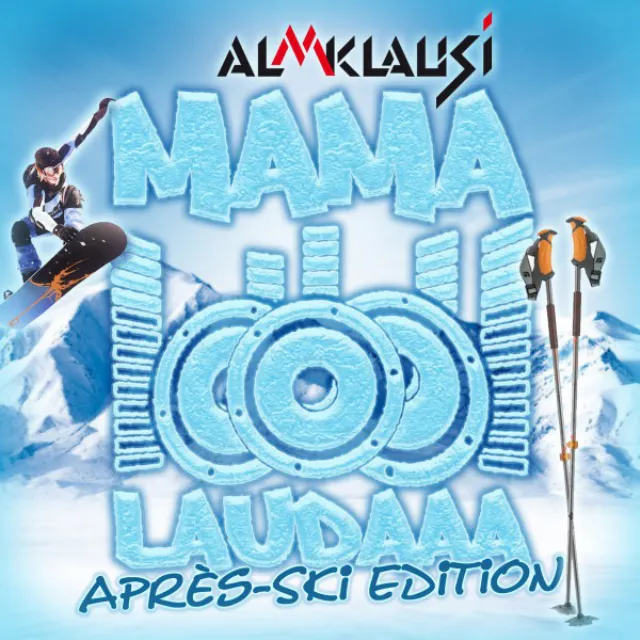 Mama Laudaaa - Après Ski Edition