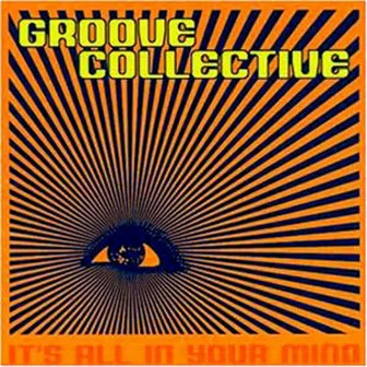 It's All In Your Mind by Groove Collective