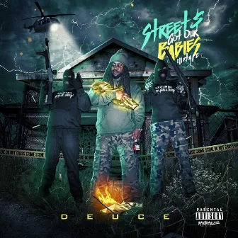 Street$ Got Our Babies (Mixtape) by Deuce