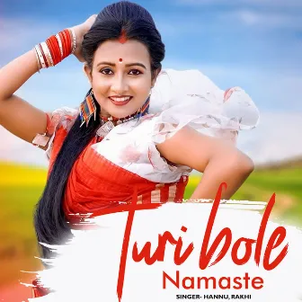 Turi Bole Namaste by Rakhi Dhurwe