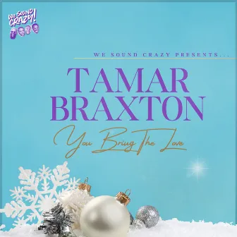 You Bring The Love by Tamar Braxton