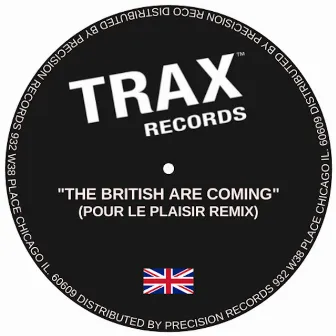 The British Are Coming (Pour Le Plaisir Remix) by Pour Le Plaisir