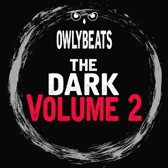 The Dark, Vol. 2 by Owlybeats