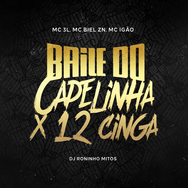 Baile do Capelinha x 12 do Cinga